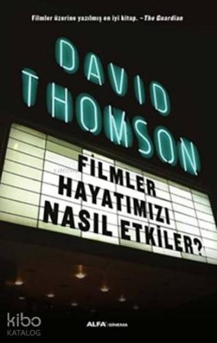 Filmler Hayatımızı Nasıl Etkiler - Kitapiks.com