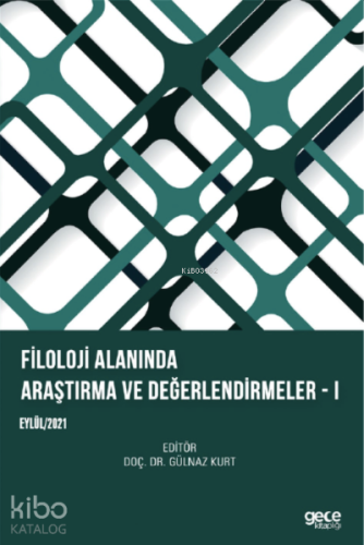 Filoloji Alanında Araştırma ve Değerlendirmeler – I - Kitapiks.com