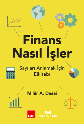 Finans Nasıl İşler?;Sayıları Anlamak İçin El Kitabı - Kitapiks.com