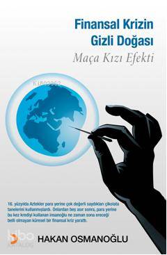 Finansal Krizin Gizli Doğası; Maça Kızı Efekti - Kitapiks.com