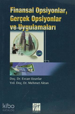Finansal Opsiyonlar, Gerçek Opsiyonlar ve Uygulamaları - Kitapiks.com