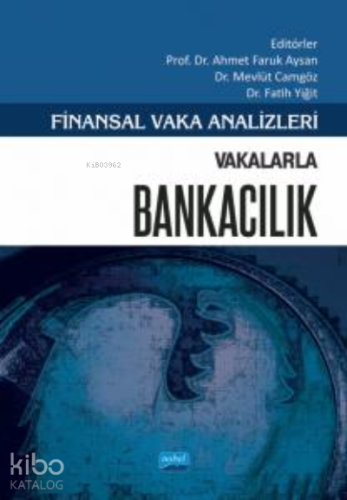 Finansal Vaka Analizleri - Vakalarla Bankacılık - Kitapiks.com
