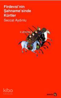 Firdevsi'nin Şahname'sinde Kürtler - Kitapiks.com