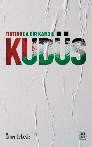 Fırtınada Bir Kandil: Kudüs - Kitapiks.com