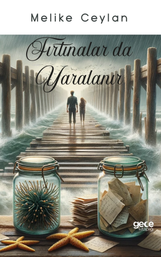 Fırtınalar da Yaralanır - Kitapiks.com