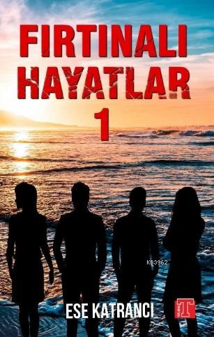 Fırtınalı Hayatlar 1 - Kitapiks.com