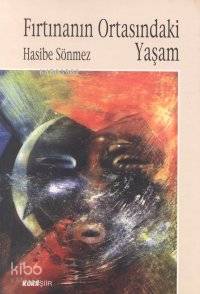Fırtınanın Ortasındaki Yaşam - Kitapiks.com