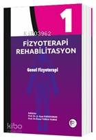 Fizyoterapi Rehabilitasyon 1 Genel Fizyoterapi - Kitapiks.com