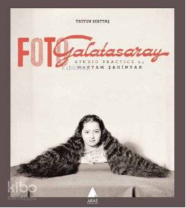 Foto Galatasaray; Studio Practice by Maryam Şahinyan - Kitapiks.com