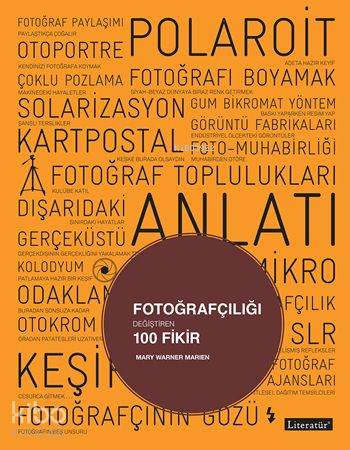 Fotoğrafçılığı Değiştiren 100 Fikir - Kitapiks.com