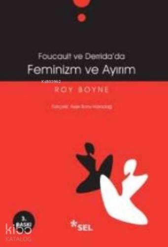 Foucault ve Derrida'da Feminizm ve Ayırım - Kitapiks.com