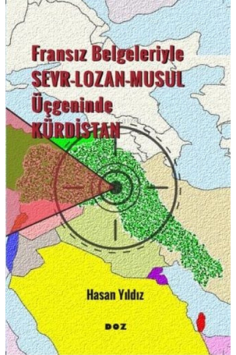 Fransız Belgeleriyle Sevr, Lozan, Musul Üçgeninde Kürdistan - Kitapiks