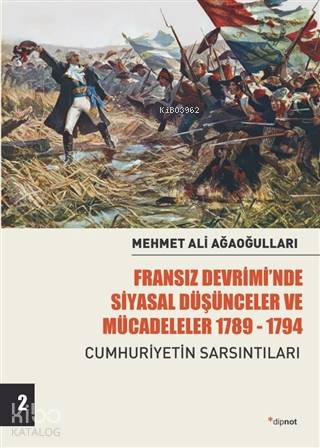 Fransız Devrimi'nde Siyasal Düşünceler ve Mücadeleler 1789-1794 Cilt 2