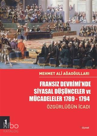 Fransız Devrimi'nde Siyasal Düşünceler ve Mücadeleler 1789-1794; Özgür