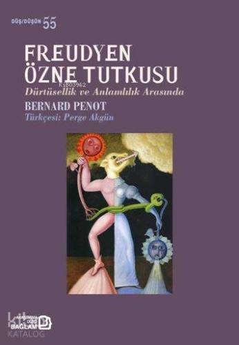 Freudyen Özne Tutkusu - Dürtüsellik ve Anlamlılık Arasında - Kitapiks.