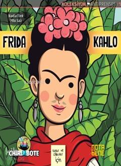 Frida Kahlo; Oğlanlar Ve Kızlar İçin - Kitapiks.com