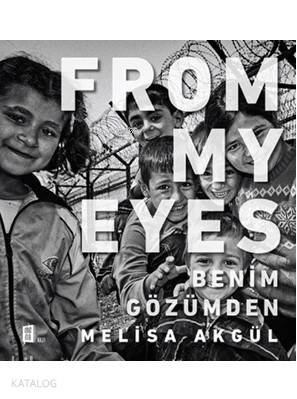From My Eyes - Benim Gözümden (Ciltli) - Kitapiks.com
