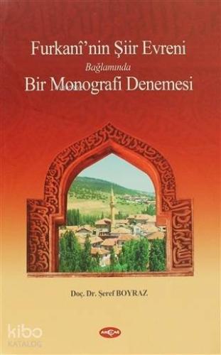 Furkani'nin Şiir Evreni Bağlamında Bir Monografi Denemesi - Kitapiks.c