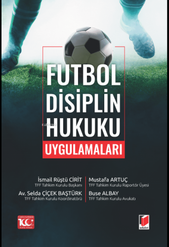 Futbol Disiplin Hukuku Uygulamaları - Kitapiks.com