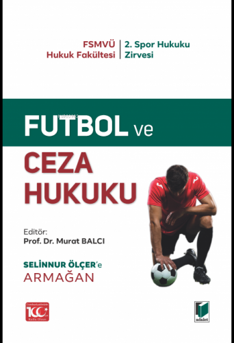Futbol ve Ceza Hukuku - Kitapiks.com