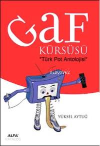 Gaf Kürsüsü; "türk Pot Antolojisi" - Kitapiks.com