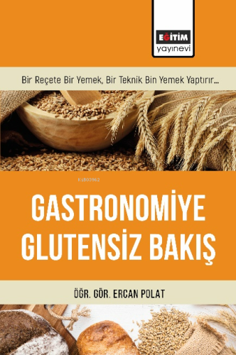 Gastronomiye Glutensiz Bakış - Kitapiks.com