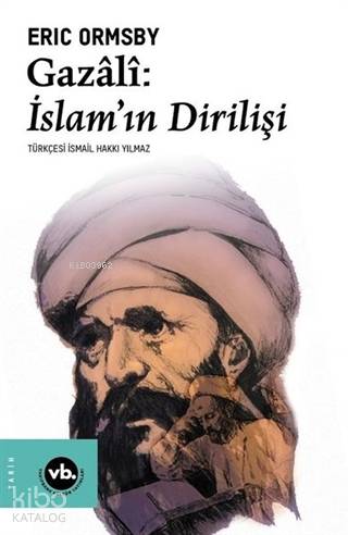 Gazali: İslam'ın Dirilişi - Kitapiks.com