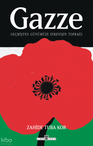 Gazze: Geçmişten Günümüze Direnişin Toprağı - Kitapiks.com