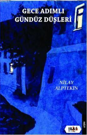 Gece Adımlı Gündüz Düşleri - Kitapiks.com