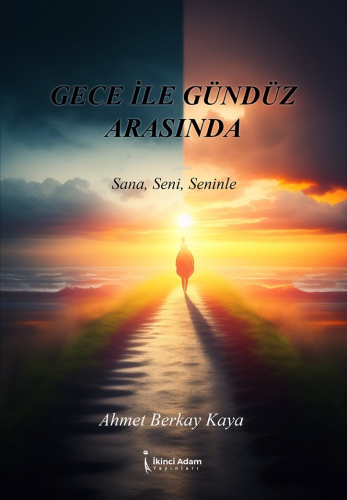 Gece İle Gündüz Arasında - Kitapiks.com