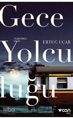 Gece Yolculuğu - Kitapiks.com