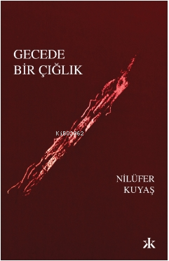 Gecede Bir Çığlık - Kitapiks.com