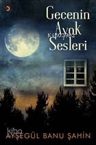Gecenin Ayak Sesleri - Kitapiks.com