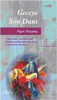 Geceye Son Dans - Kitapiks.com