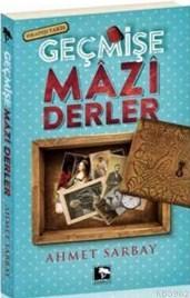Geçmişe Mazi Derler - Kitapiks.com