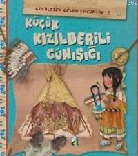 Geçmişten Gelen Çocuklar 5; Kızılderili Günışığı - Kitapiks.com