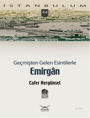 Geçmişten Gelen Esintilerle Emirgân - Kitapiks.com