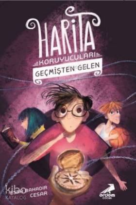 Geçmişten Gelen - Harita Koruyucuları - Kitapiks.com