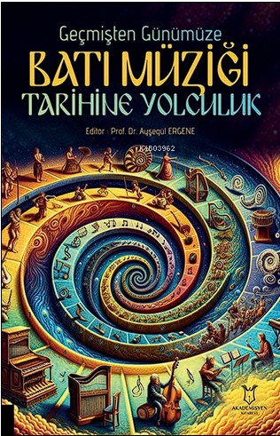 Geçmişten Günümüze Batı Müziği Tarihine Yolculuk - Kitapiks.com