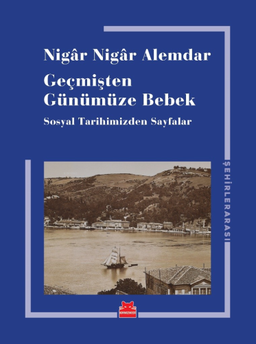 Geçmişten Günümüze Bebek - Kitapiks.com