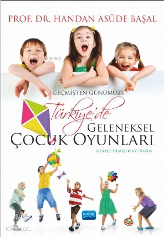 Geçmişten Günümüze Türkiye'de Geleneksel Çocuk Oyunları - Kitapiks.com