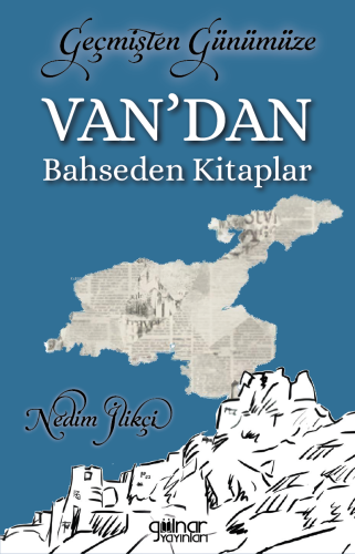 Geçmişten Günümüze Van’dan Bahseden Kitaplar - Kitapiks.com