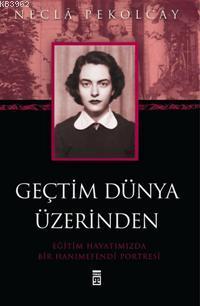 Geçtim Dünya Üzerinden - Kitapiks.com