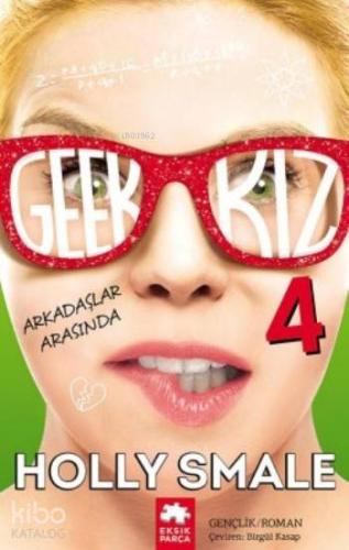 Geek 4; Arkadaşlar Arasında - Kitapiks.com