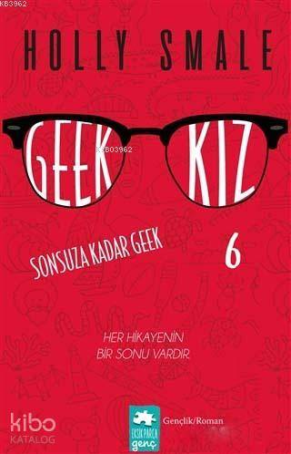 Geek Kız - 6 : Sonsuza Kadar Geek - Kitapiks.com