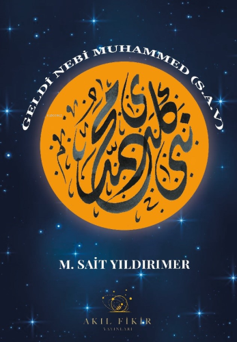 Geldi Nebi Muhammed (Sav) - Kitapiks.com