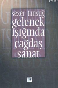 Gelenek Işığında Çağdaş Sanat - Kitapiks.com