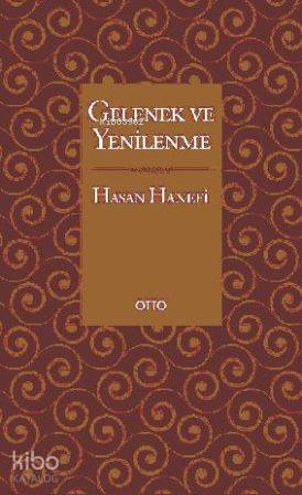 Gelenek ve Yenilenme - Kitapiks.com