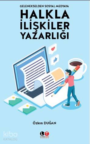 Gelenekselden Sosyal Medyaya Halkla İlişkiler Yazarlığı - Kitapiks.com