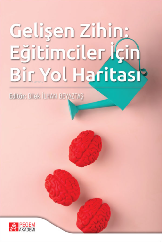 Gelişen Zihin: Eğitimciler İçin Bir Yol Haritası - Kitapiks.com